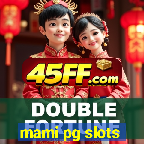 mami pg slots